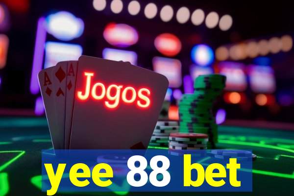 yee 88 bet